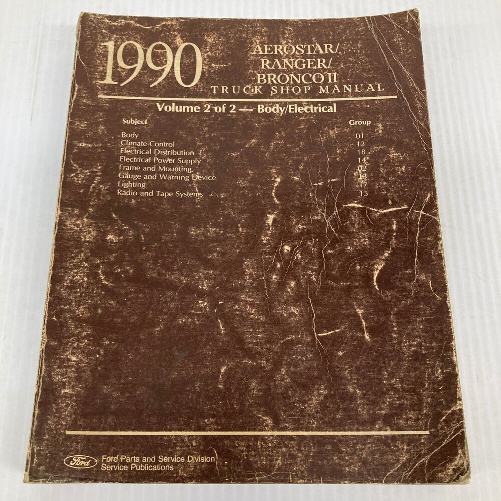 1990 Ford Aerostar Ranger Bronco II Truck Shop Manual Vol 2 Body/Electrical